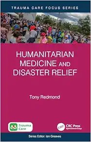 Humanitarian Medicine and Disaster Relief  First Edition