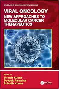 Viral Oncology: New Approaches to Molecular Cancer Therapeutics First Edition