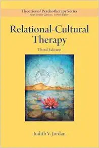 Relational–Cultural Therapy Third Edition