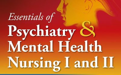 Essentials of Psychiatry and Mental Health Nursing I and II