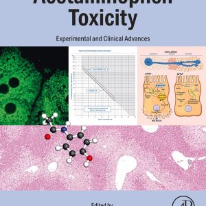 Acetaminophen Toxicity: Experimental and Clinical Advances First Edition