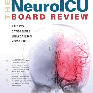The NeuroICU Board Review, Second Edition