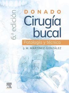 Donado. Cirugía bucal: Patología y Técnica: Patología y Técnica