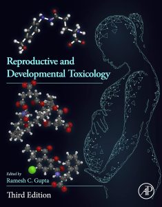 Reproductive and Developmental Toxicology Third Edition