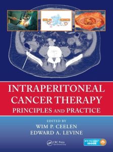 Intraperitoneal Cancer Therapy: Principles and Practice First Edition