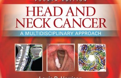 Head and Neck Cancer: A Multidisciplinary Approach Fourth Edition