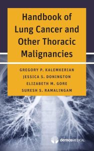 Handbook of Lung Cancer and Other Thoracic Malignancies First Edition