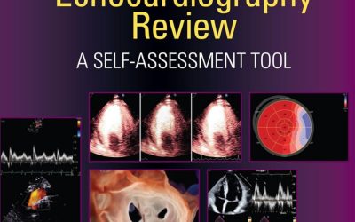 Clinical Echocardiography Review: A Self-Assessment Tool Third Edition