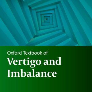 Oxford Textbook of Vertigo and Imbalance Second Edition