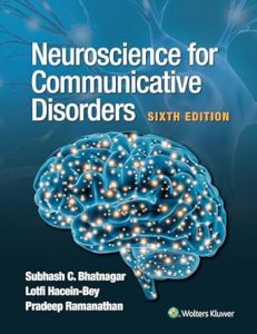Neuroscience for Communicative Disorders Sixth Edition