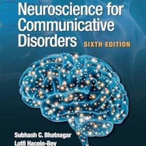 Neuroscience for Communicative Disorders Sixth Edition
