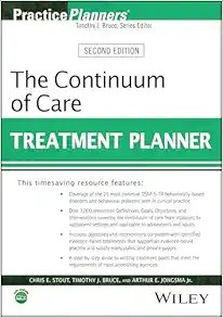 The Continuum of Care Treatment Planner Second Edition