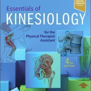 Essentials of Kinesiology for the Physical Therapist Assistant Fourth Edition
