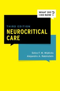 Neurocritical Care (What Do I Do Now) Third Edition