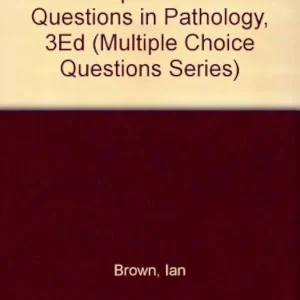 Multiple Choice Questions in Pathology, 3Ed