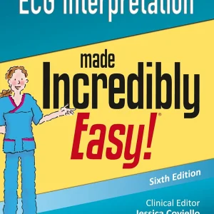 ECG Interpretation Made Incredibly Easy, Sixth [6th] Edition.