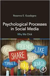 Psychological Processes in Social Media: Why We Click First Edition