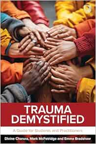 Trauma Demystified: A Guide for Students and Practitioners