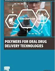 Polymers for Oral Drug Delivery Technologies First Edition
