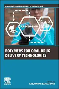 Polymers for Oral Drug Delivery Technologies First Edition