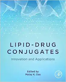 Lipid-Drug Conjugates: Innovation and Applications First Edition