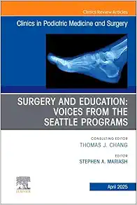 Surgery and Education: Voices from the Seattle Programs First Edition