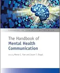 The Handbook of Mental Health Communication First Edition