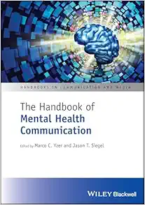The Handbook of Mental Health Communication First Edition