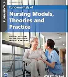 Fundamentals of Nursing Models, Theories and Practice Third Edition