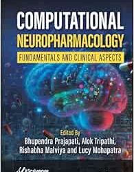 Computational Neuropharmacology: Fundamentals and Clinical Aspects First Edition