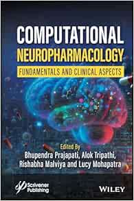 Computational Neuropharmacology: Fundamentals and Clinical Aspects First Edition