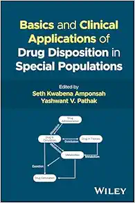 Basics and Clinical Applications of Drug Disposition in Special Populations First Edition