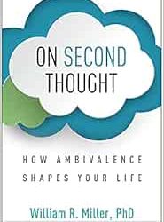 On Second Thought: How Ambivalence Shapes Your Life First Edition