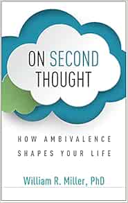 On Second Thought: How Ambivalence Shapes Your Life First Edition