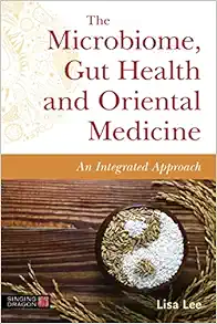 The Microbiome, Gut Health and Oriental Medicine