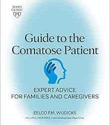 Guide to the Comatose Patient: Expert Advice for Families and Caregivers