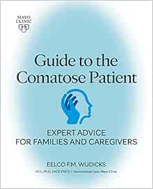 Guide to the Comatose Patient: Expert Advice for Families and Caregivers