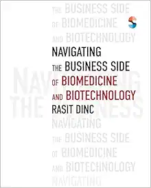 Navigating the Business Side of Biomedicine and Biotechnology