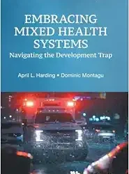 Embracing Mixed Health Systems: Navigating The Development Trap