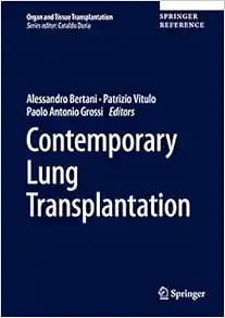 Contemporary Lung Transplantation (Organ and Tissue Transplantation 2025 Edition