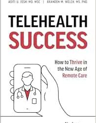 Telehealth Success: How to Thrive in the New Age of Remote Care