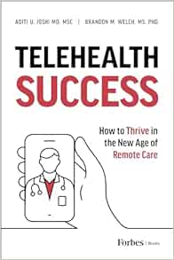 Telehealth Success: How to Thrive in the New Age of Remote Care