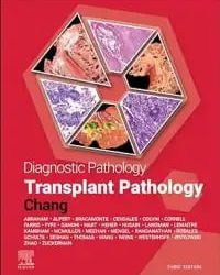 Diagnostic Pathology: Transplant Pathology Third Edition