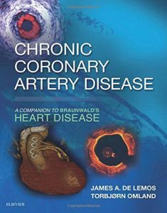 Chronic Coronary Artery Disease: A Companion to Braunwald’s Heart Disease First Edition