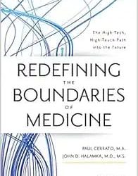 Redefining the Boundaries of Medicine: The High-Tech, High-Touch Path Into the Future
