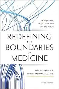 Redefining the Boundaries of Medicine: The High-Tech, High-Touch Path Into the Future