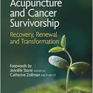 Acupuncture and Cancer Survivorship First Edition
