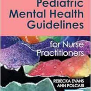 Pediatric Mental Health Guidelines for Nurse Practitioners First Edition