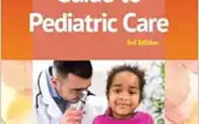 Quick Reference Guide to Pediatric Care Third Edition