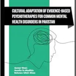 Cultural Adaptation of Evidence-Based Psychotherapies for Common Mental Health Disorders in Pakistan